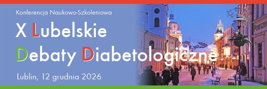Konferencja Naukowo-Szkoleniowa X Lubelskie Debaty Diabetologiczne
