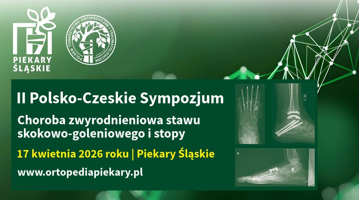 II Polsko-Czeskie Sympozjum | Choroba zwyrodnieniowa stawu skokowo-goleniowego i stopy