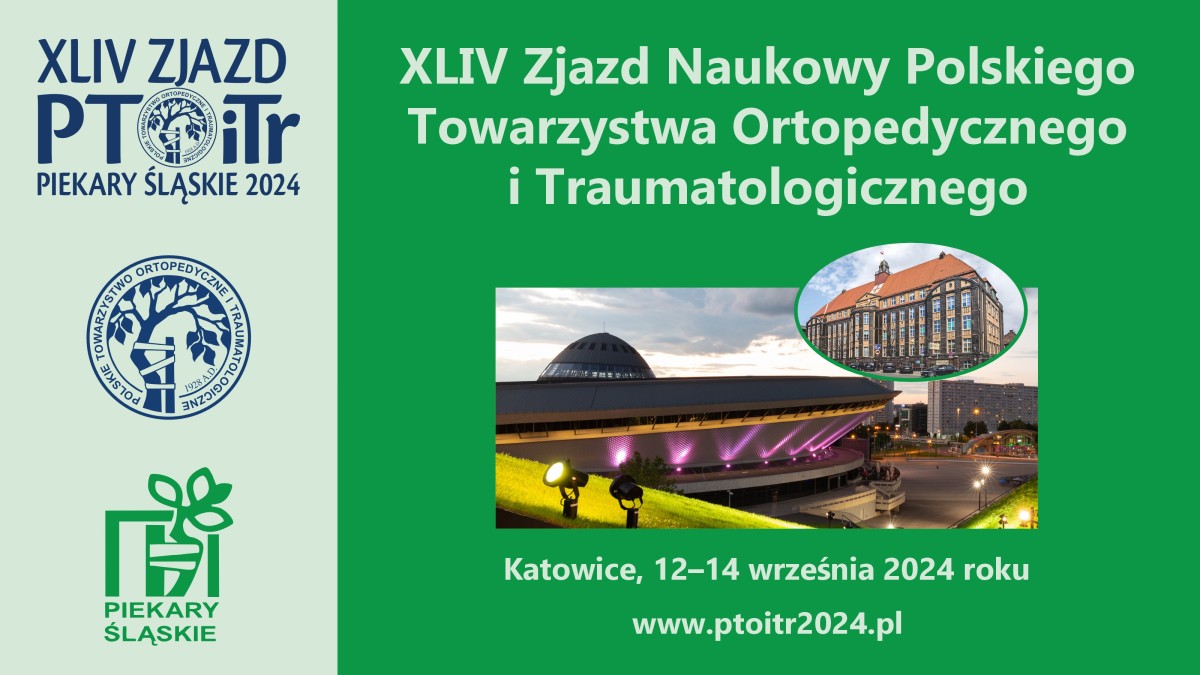 XLIV Congress of the Polish Orthopedic and Traumatological Society