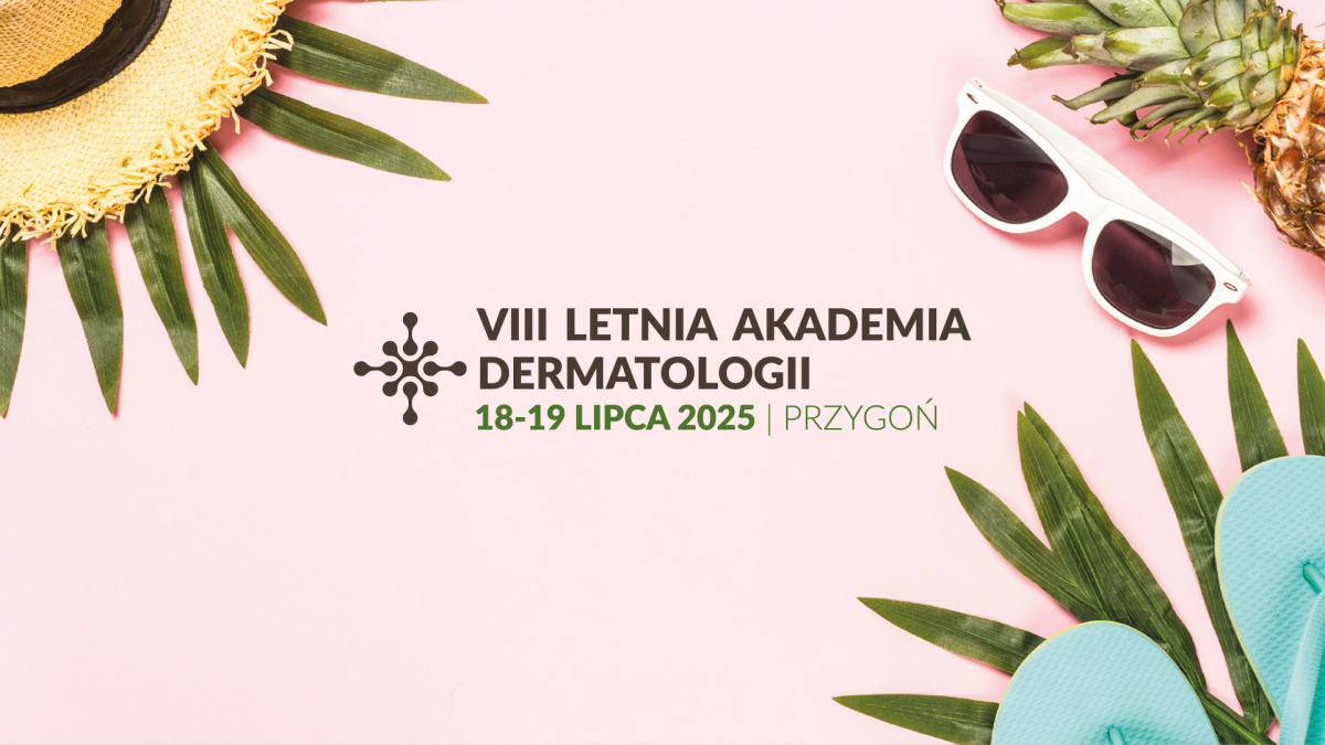 VIII Letnia Akademia Dermatologii