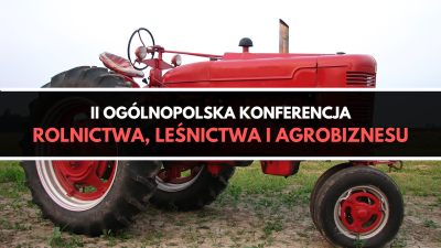 orig_ii_ogólnopolska_konferencja_rolnictwa,_leśnictwa_i_agrobiznesu.png